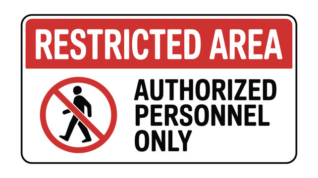 Red and white restricted area sign with no entry symbol and authorized personnel only text