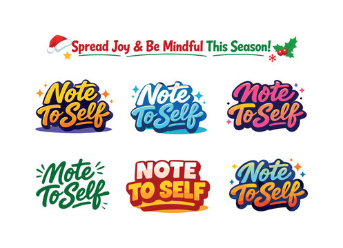 Note To Self Logos. Seasonal holiday banner with promotional slogan presenting modern lettering logo set for Note To Self, mindful