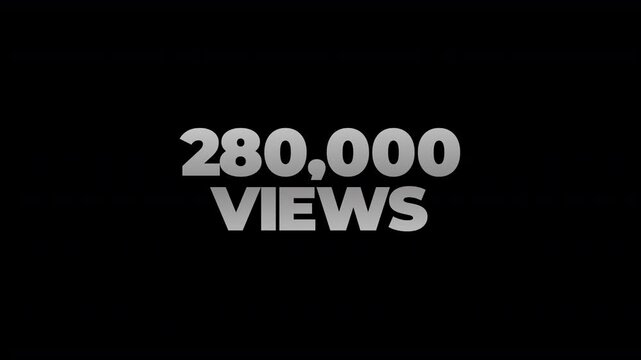 280k views counting number social media on transparent background. counter number views social media increasing to 280 thousands. motion text 4k video with alpha channel