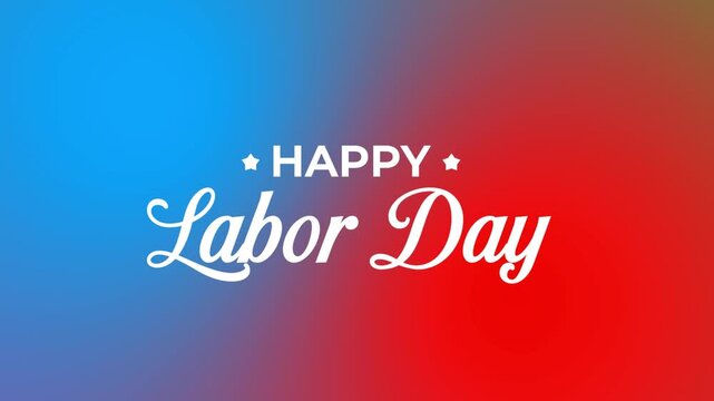 Happy Labor Day Animated Greeting on Red and Blue Gradient Background