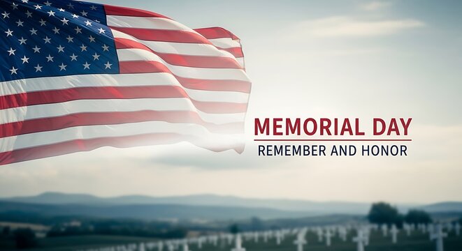 American flag with memorial day text remembering and honoring fallen heroes