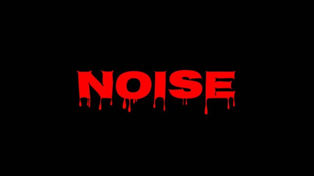 Bold red word NOISE with dripping effect on a black background in a clean animation, ideal for horror, sound, and intense visual concepts.