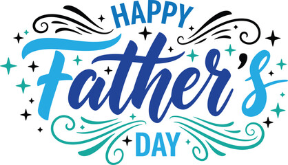 Fototapeta premium Festive 'happy father's day' typography with flourishes and stars