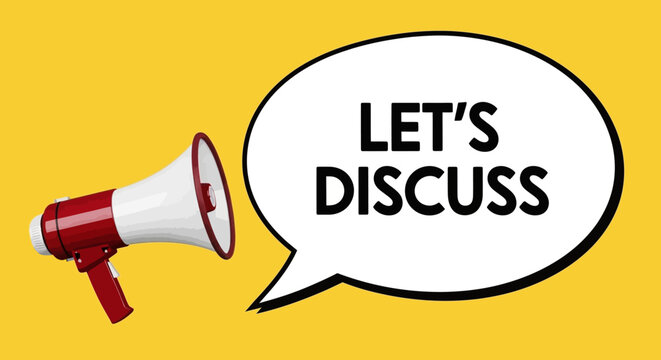 Conceptual image of a megaphone and speech bubble with "let's discuss" on yellow background