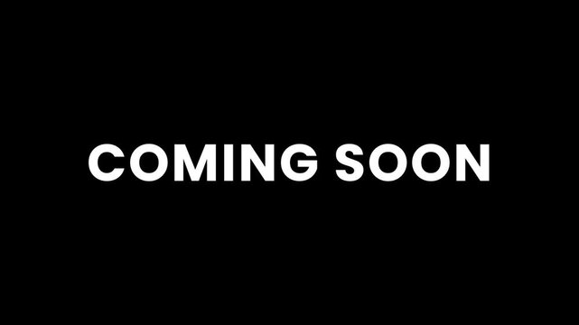 Coming Soon animated typography on black background, business teaser announcement text reveal, upcoming launch promotional intro for branding and marketing video