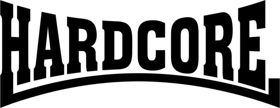 Hardcore in Bold Typography: A stark, powerful depiction of the word hardcore in bold, striking typography, set against a pristine background, commanding attention.
