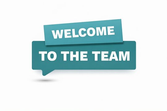 A friendly welcome message to a new team member or group