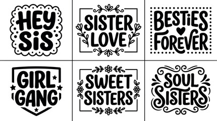 Obraz premium Black and white script sister love and besties forever lettering set