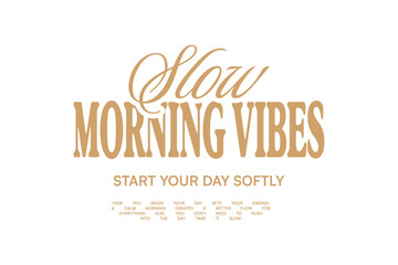 Obraz premium Vintage Typography Quotes T-shirt Design. Aesthetic Lettering for t shirt, Poster, Apparel, Wall Art and Print. Wellness, Inspirational Quotes with Minimal Streetwear Style