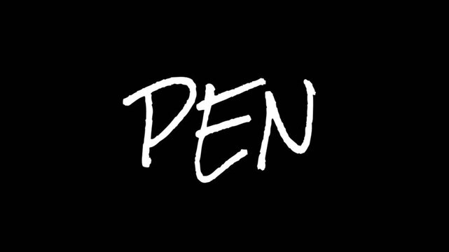 Handdrawn white word PEN displayed on a black background in a sketchy text animation, ideal for writing, education, and creative storytelling concepts.