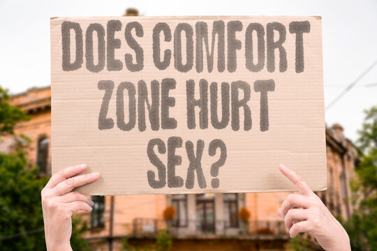 "Does Comfort Zone Hurt Sex?" Documented sex therapy links rigid comfort zones to reduced documented intimate satisfaction. INTIMACY. COMFORT. REAL. HONEST. SEXUAL.