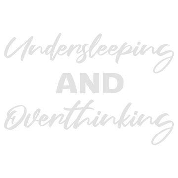 Undersleeping And Overthinking &ndash; brutally relatable for every night owl whose brain refuses to switch off. Sarcastic, honest and the perfect gift for chronic overthinkers and tired souls.