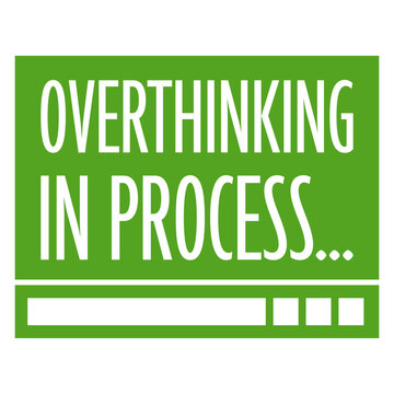 Overthinking In Process &ndash; perfectly relatable for every anxious mind that can't stop analyzing everything. Sarcastic, self-aware and a great gift for chronic overthinkers and restless brains.