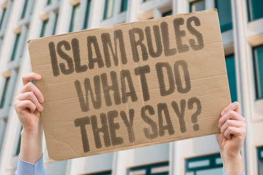 "Islam Rules What Do They Say?" Documented Islamic texts codify rules on diet, prayer, dress, finance, and documented interpersonal conduct in daily life. ISLAM. RULES. REAL. FAITH. LAW.