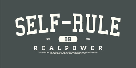 Obraz premium Motivational quote self rule is real power vintage varsity streetwear typography print for graphic tee, t-shirts, hat, and poster design 2026 - vector