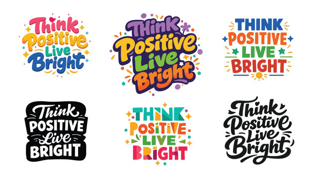 A colorful think positive live bright motivational quote vector illustration set
