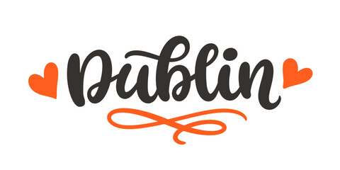 Fototapeta premium Dublin Ireland city name vector hand lettering