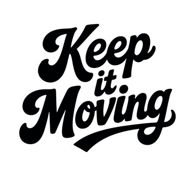 Keep it Moving Retro Lettering &ndash; Vintage Script Typography Design (EPS)