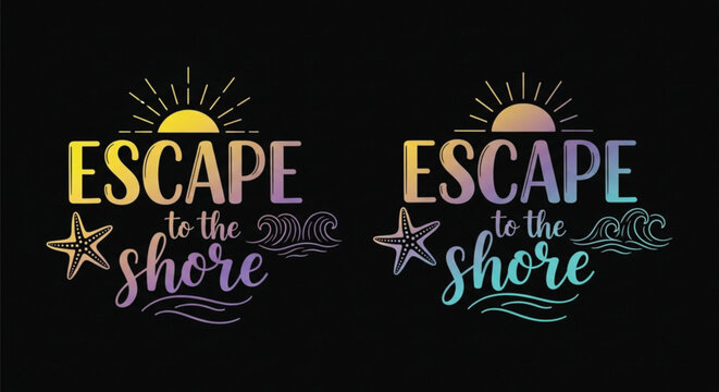 Escape to the Shore Typography Quote Design with Sunset Waves and Starfish Beach Vacation Lettering Set