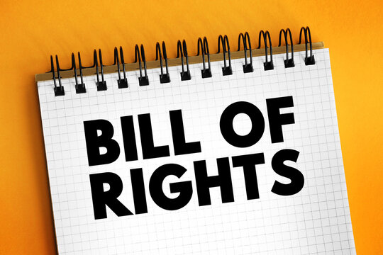Bill of Rights is the first 10 Amendments to the Constitution, text concept on notepad