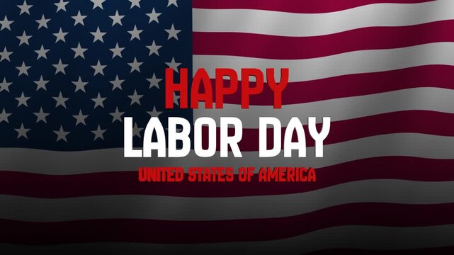 Happy Labor Day USA Animation with Waving American Flag Patriotic Background United States Celebration 4K