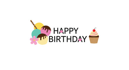 Fototapeta premium Happy birthday greeting graphic featuring colorful ice cream scoops a cupcake with a cherry and pink flower accents.