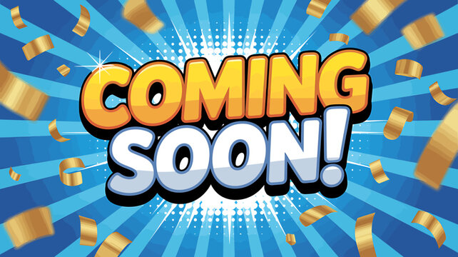 Coming soon announcement with gold confetti on blue background