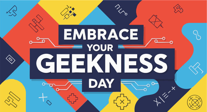 Embrace your geekness day banner in colorful geometric shapes with math and science symbols in bright playful lighting for technology marketing