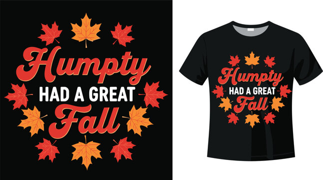 Fall-Themed Humpty Dumpty 'Had a Great Fall' Quote with Colorful Autumn Leaves for T-Shirt Designs