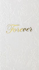 Obraz premium Elegant Gold 'Forever' Text on Embossed White Background