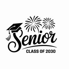 Obraz premium the word 'Senior' with a graduation cap and bursting fireworks above it. Below is the text 'Class of 2030'.
