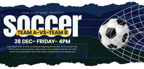 Exciting soccer match announcement banner with bold typography, team names, date, and time displayed over a stadium backdrop, featuring a soccer ball in a net, perfect for event promotion © Nusrat