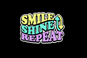 Retro streetwear typography design with Smile Shine Repeat slogan and upward arrows. © InkMasters 