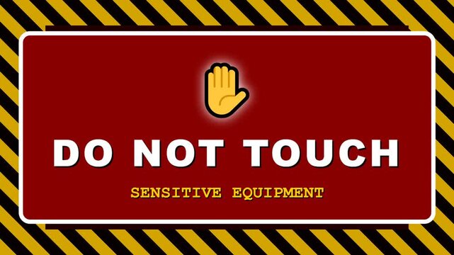 Warning sign do not touch equipment.