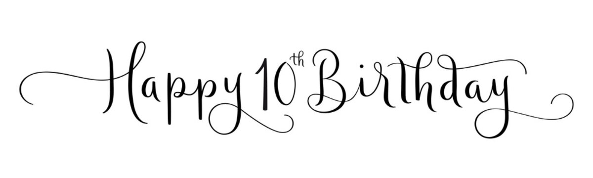 HAPPY 10th BIRTHDAY black brush calligraphy banner with flourishes on transparent background