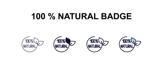 Obraz premium 100 % natural badge multi-style outline icon set - ecology concept. Thin line, regular, filled, colored 100 % natural badge icon