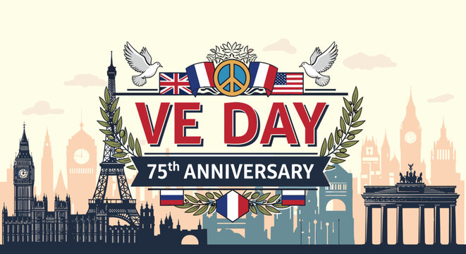 VE Day 75th Anniversary banner with European landmarks and flags, commemorating Victory in Europe Day and the end of World War II.