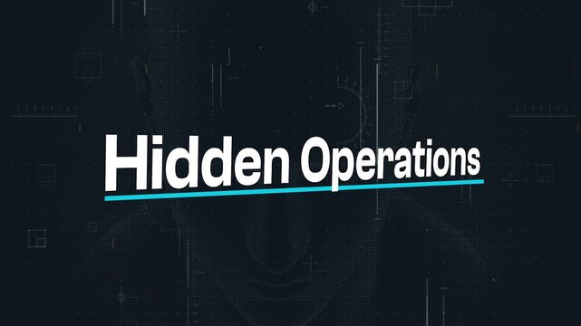 Hidden Operations Title Animation with Dark Digital Schematic Background