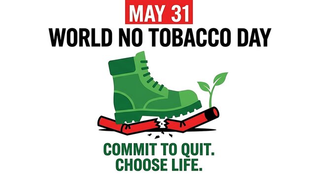 A World No Tobacco Day poster with a green boot crushing a cigarette and a small plant growing from it