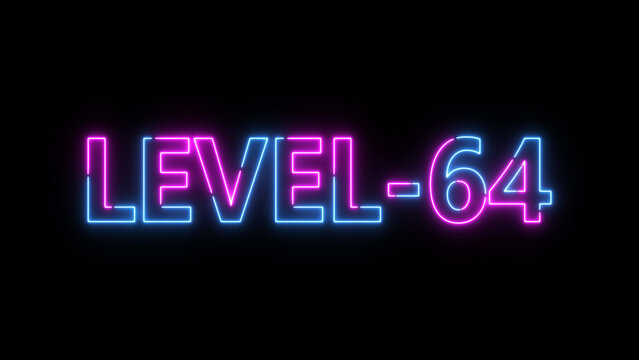 Abstract neon level 64 number 4k illustration. Level 64 neon text. black background 4k illustration.
