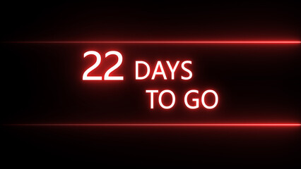 Obraz premium 22 days to go text icon illustration. Neon counting days on black background. on a black background. and creating a stunning 4k illustration.