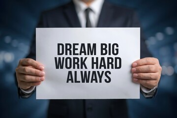 Obraz premium Dream Big Work Hard Always Inspirational Message