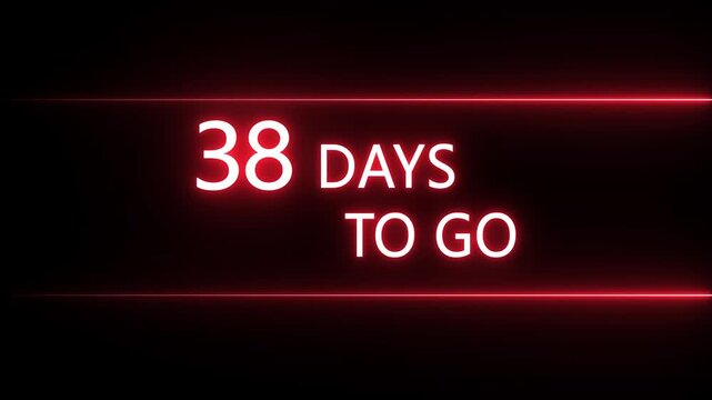 Neon 38 days to go animation. Neon counting number animation 38 days to go. on a black background. and creating a stunning 4k video. 