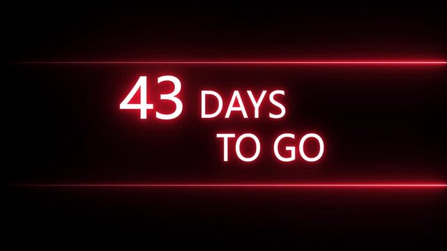 Neon 43 days to go animation. Neon counting number animation 43 days to go. on a black background. and creating a stunning 4k video. 