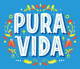 Obraz premium Pura Vida phrase with colorful floral design and typography on blue