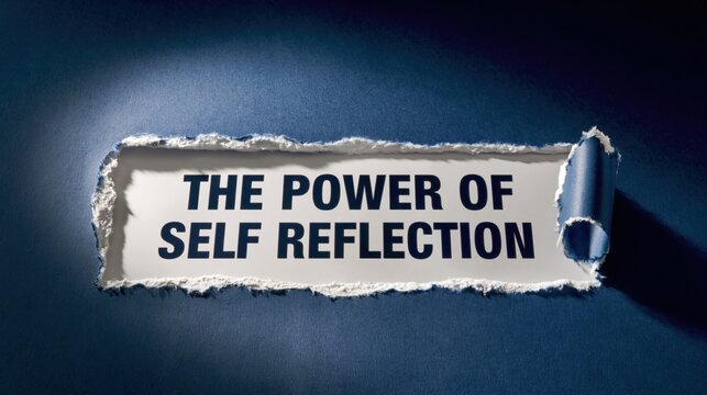 The Power Of Self Reflection for personal growth