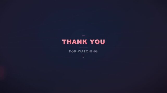 Thank You for Watching - A Simple and Elegant Closing.