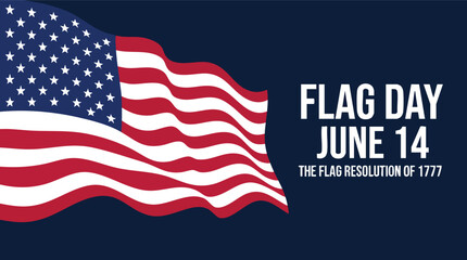Fototapeta premium Flag Day commemoration graphic featuring a waving United States flag on a navy background to celebrate the flag resolution of June 14, 1777.