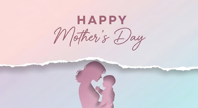 Happy Mother's Day greeting card with mother and baby silhouette under torn paper effect on pastel background