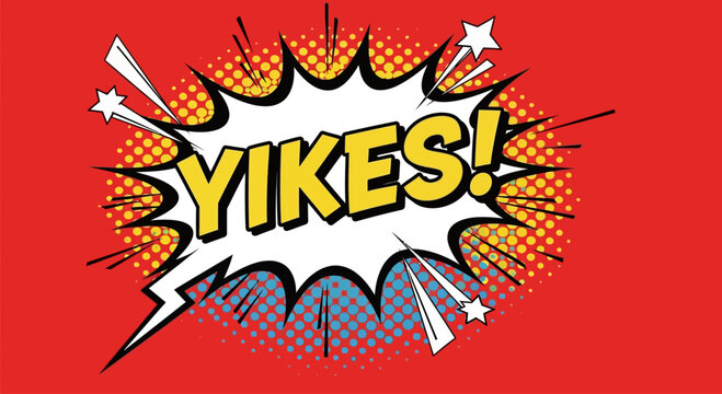 Comic book style Yikes speech bubble with exclamation.